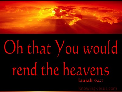 Isaiah 64:1 O That You Would Rend The Heavens (red)
